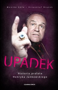 Obrazek Upadek Historia prałata Henryka Jankowskiego