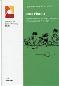 Obrazek Serce Pinokia Włoska literatura dla dzieci i młodzieży w Polsce w latach 1945-1989