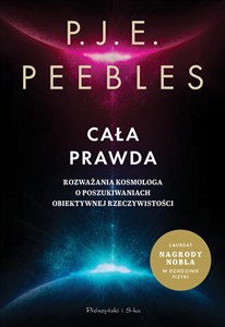 Obrazek Cała prawda Rozważania kosmologa o poszukiwaniach obiektywnej rzeczywistości