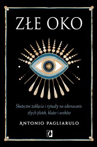 Obrazek Złe Oko Skuteczne zaklęcia i rytuały na odwracanie złych plotek, klątw i uroków