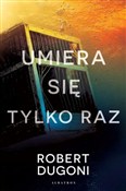Umiera się... - Robert Dugoni -  books in polish 