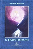 Zobacz : U bram teo... - Rudolf Steiner