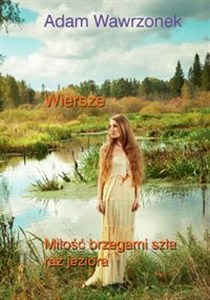 Obrazek Miłość brzegami szła raz jeziora Wiersze