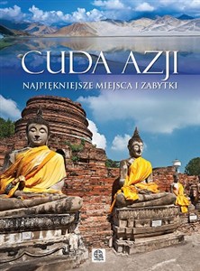 Obrazek Cuda Azji Najpiękniejsze miejsca i zabytki