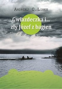 Obrazek Gwiazdeczka i… zły Józef z bagien