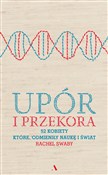 Zobacz : Upór i prz... - Rachel Swaby