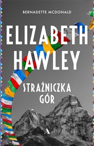 Obrazek Elizabeth Hawley Strażniczka gór