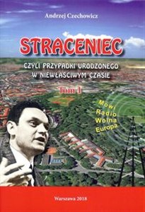 Picture of Straceniec Tom 1 czyli przypadki urodzonego w niewłaściwym czasie.