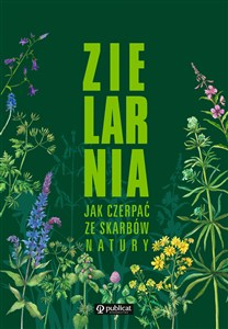 Obrazek Zielarnia Jak czerpać ze skarbów natury