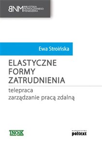 Obrazek Elastyczne formy zatrudnienia Telepraca. Zarządzanie pracą zdalną