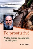 Książka : Po prostu ... - Anselm Grun