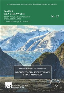 Obrazek O lodowcach - tych starych i tych młodych
