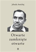 Otwarte za... - Jehuda Amichaj -  foreign books in polish 