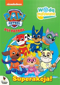 Obrazek Psi Patrol. Wodą malowane. Superakcja!