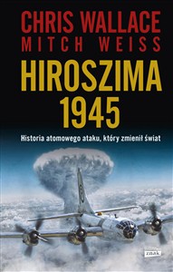 Picture of Hiroszima 1945 Historia atomowego ataku, który zmienił świat