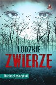 Ludzkie zw... - Mariusz Leszczyński -  Książka z wysyłką do UK