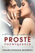 Zobacz : Proste roz... - Paulina Wysocka-Morawiec