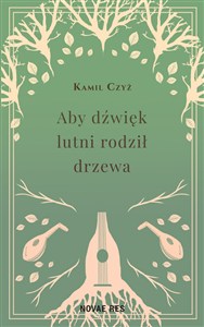 Obrazek Aby dźwięk lutni rodził drzewa