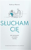Słucham ci... - Kathryn Mannix - Ksiegarnia w UK