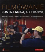 Zobacz : Filmowanie... - James Ball, Robbie Carman, Matt Gottshalk, Richard Harrington