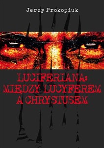 Obrazek Luciferiana Między Lucyferem a Chrystusem