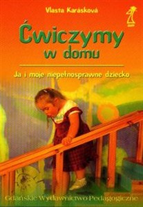 Picture of Ćwiczymy w domu Ja i moje niepełnosprawne dziecko