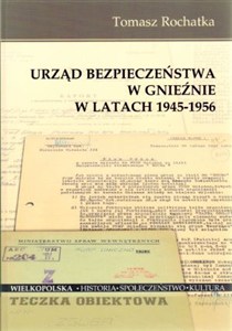 Obrazek Urząd bezpieczeństwa w Gnieźnie w latach 1945-1956