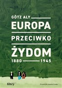 Zobacz : Europa prz... - Gotz Aly