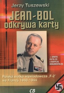 Picture of Jean Bol odkrywa karty + CD Polska siatka wywiadowcza "F-2" we Francji 1940-1944