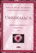 Urzekająca... - John Eldredge, Stasi Eldredge -  Książka z wysyłką do UK