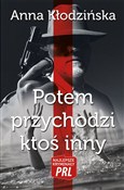 Potem przy... - Anna Kłodzińska -  Książka z wysyłką do UK