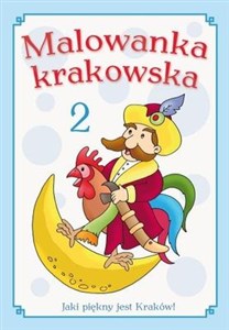 Obrazek Malowanka krakowska część 2 Jaki piękny jest Kraków!