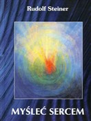 Zobacz : Myśleć ser... - Rudolf Steiner