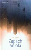 Zapach ani... - Jan Piekło -  Polish Bookstore 