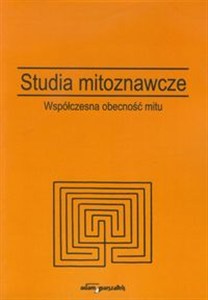 Picture of Studia mitoznawcze tom 2. Współczesna obecność mitu