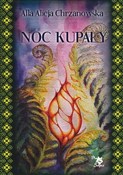 Zobacz : Noc kupały... - Alla Alicja Chrzanowska