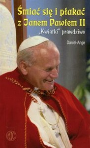 Obrazek Śmiać się i płakać z Janem Pawłem II "Kwiatki" prawdziwe