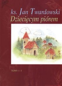Obrazek Dziecięcym piórem Tom 1 - 3