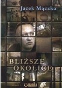 Bliższe ok... - Jacek Mączka - Ksiegarnia w UK