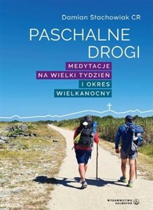 Obrazek Paschalne drogi. Medytacje na Wielki Tydzień..