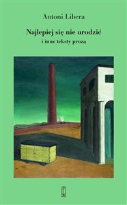 Obrazek Najlepiej się nie urodzić i inne teksty prozą