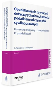 Obrazek Opodatkowanie czynności dotyczących nieruchomości podatkiem od czynności cywilnoprawnych. Komentarz