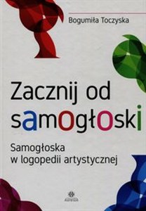 Obrazek Zacznij od samogłoski Samogłoska w logopedii artystycznej