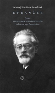 Obrazek Etranżer. Stanisław Stępowski w świetle swoich pamiętników