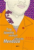 Zobacz : Trzy żywot... - Eduardo Mendoza