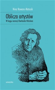 Obrazek Oblicza artystów W kręgu narracji Eberharda Hilschera