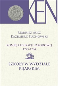 Obrazek Komisja Edukacji Narodowej 1773-1794. Tom IX Szkoły w Wydziale Pijarskim