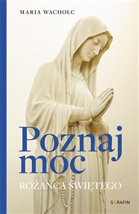 Obrazek Poznaj moc Rożańca Świętego