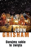 Darujmy so... - John Grisham -  Książka z wysyłką do UK