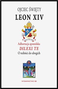 Obrazek Adhortacja apostolska Dilexi te O miłości do ubogich